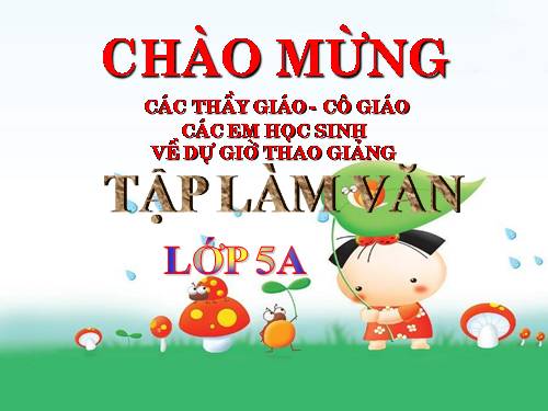 Tuần 8. Luyện tập tả cảnh (Dựng đoạn mở bài, kết bài)