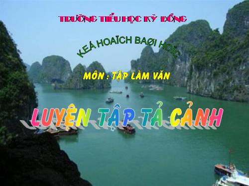 Tuần 1-2-3-4-6-7-8. Luyện tập tả cảnh