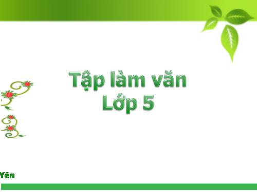 Tuần 1-2-3-4-6-7-8. Luyện tập tả cảnh