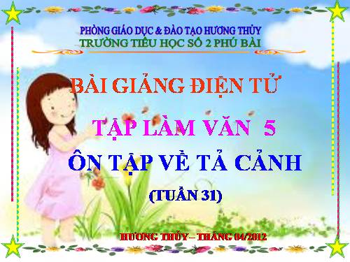 Tuần 31. Ôn tập về tả cảnh