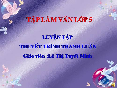 Tuần 9. Luyện tập thuyết trình, tranh luận