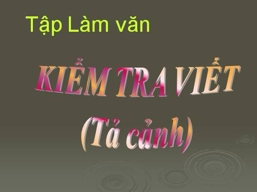 Tuần 4. Tả cảnh (Kiểm tra viết)