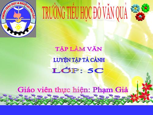 Tuần 1-2-3-4-6-7-8. Luyện tập tả cảnh