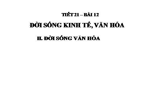 Bài 12. Đời sống kinh tế, văn hoá