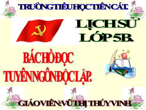 Bài 10. Bác Hồ đọc tuyên ngôn Độc lập