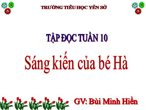 Tuần 10. Sáng kiến của bé Hà