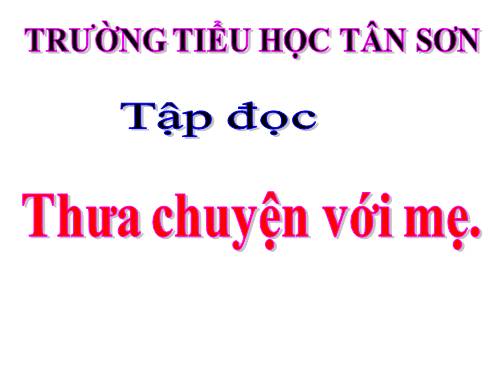 Tuần 9. Thưa chuyện với mẹ