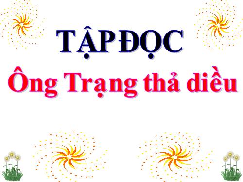 Tuần 11. Ông Trạng thả diều