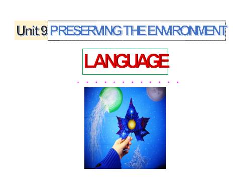 Unit 09. Preserving the Environment. Lesson 2. Language