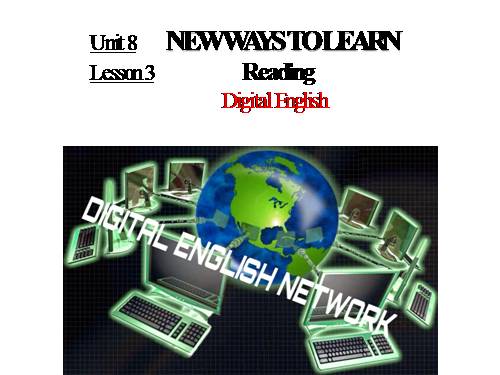 Unit 08. New Ways to Learn. Lesson 3. Reading