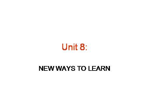 Unit 08. New Ways to Learn. Lesson 1. Getting started