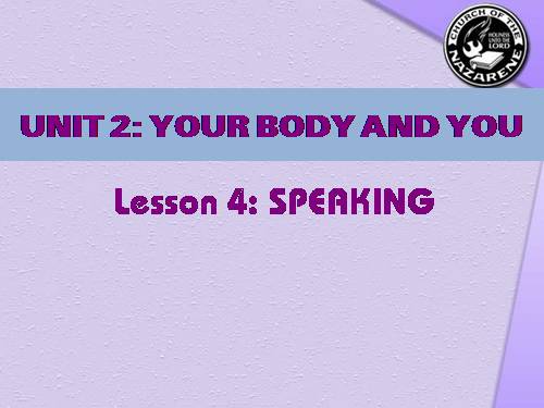 Unit 02. Your Body and You. Lesson 4. Speaking