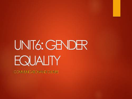 Unit 06. Gender Equality. Lesson 7. Communication and Cuture