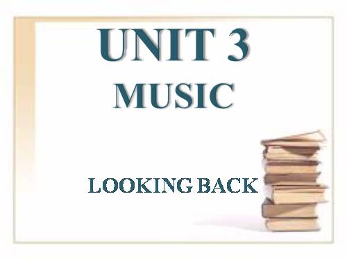 Unit 03. Music. Lesson 8. Looking back - project