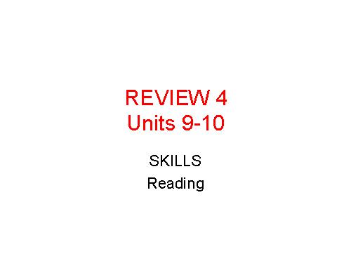Review 4. (9-10). Lesson 2. Skills