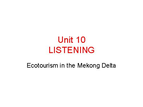 Unit 10. Ecotourism. Lesson 5. Listening