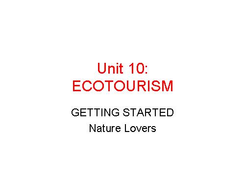 Unit 10. Ecotourism. Lesson 1. Getting started