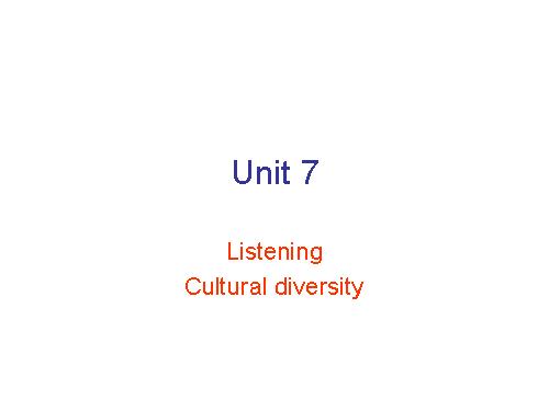 Unit 07. Cutural Diversity. Lesson 5. Listening