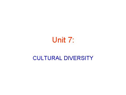 Unit 07. Cutural Diversity. Lesson 1. Getting started