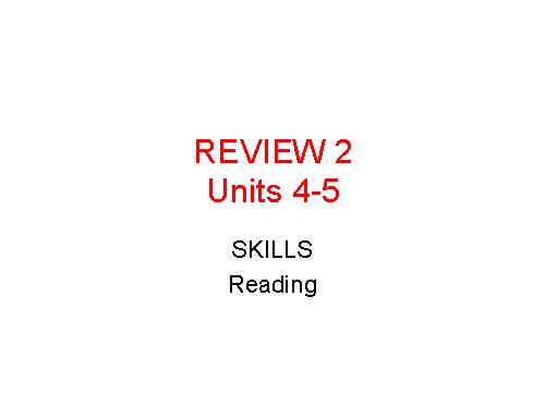 Review 2. (4-5). Lesson 2. Skills