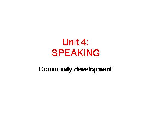 Unit 04. For a Better Community. Lesson 4. Speaking