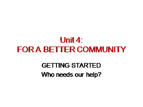 Unit 04. For a Better Community. Lesson 1. Getting started