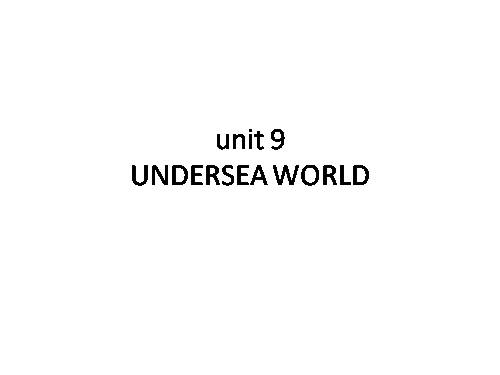 Unit 9. Undersea world