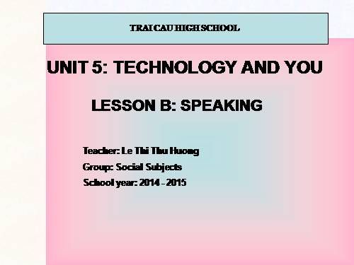 Unit 5. Technology and you