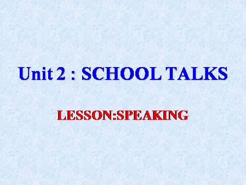 Unit 2. School talks