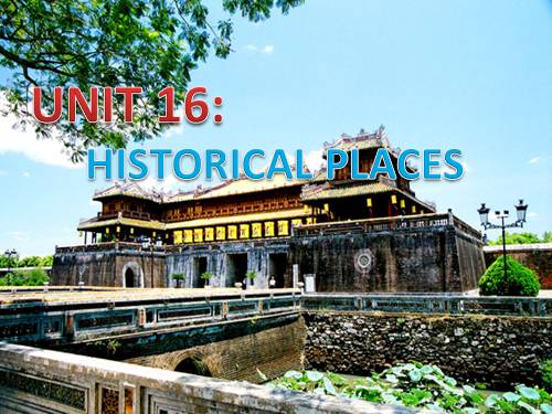 Unit 16. Historical places