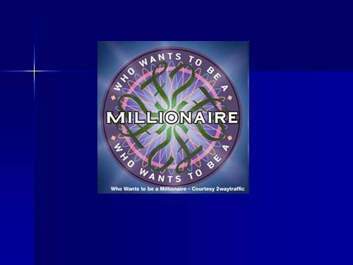 Who wants to be a millionaire_Unit 6