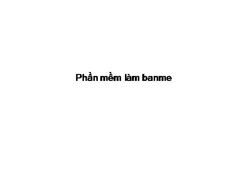 Phần mềm tạo banme hay