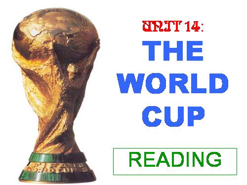 Unit 14. The world cup