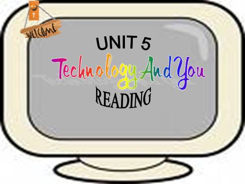 Unit 5. Technology and you