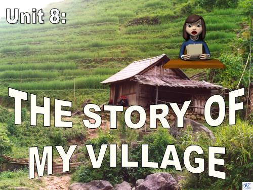 Unit 8. The story of my village