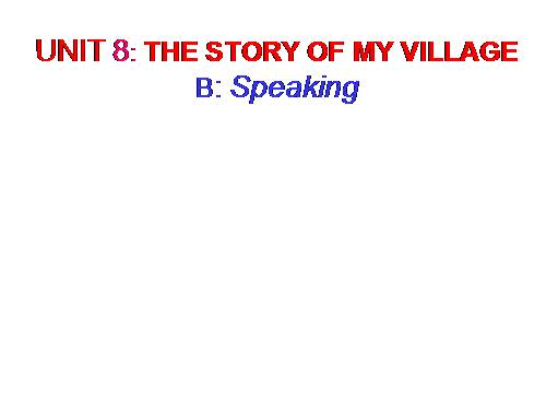 Unit 8. The story of my village