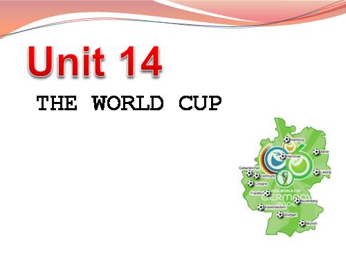 Unit 14. The world cup