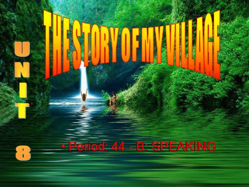 Unit 8. The story of my village