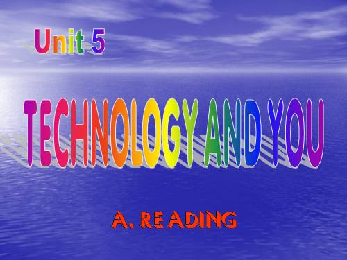 Unit 5. Technology and you