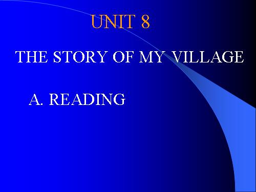 Unit 8. The story of my village