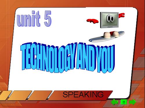 Unit 5. Technology and you