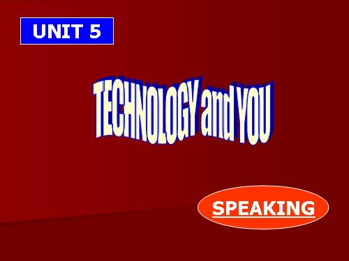 Unit 5. Technology and you