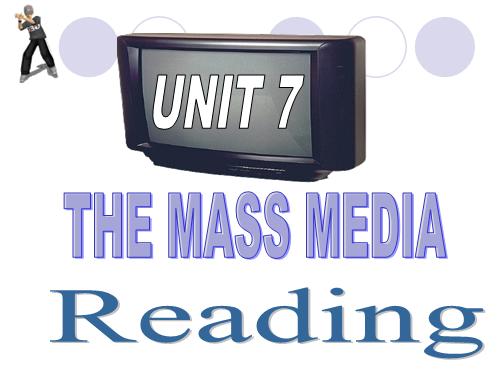 Unit 7. The mass media