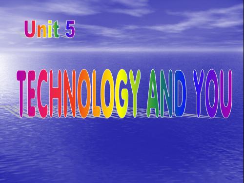 Unit 5. Technology and you