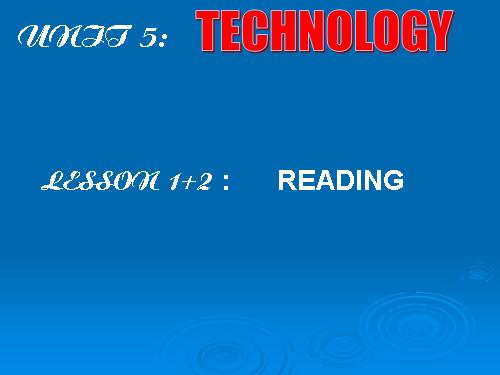 Unit 5. Technology and you