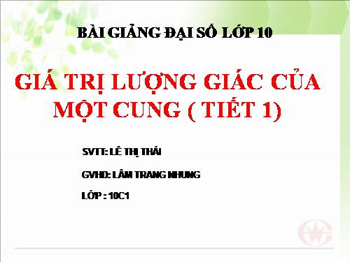 Chương VI. §2. Giá trị lượng giác của một cung