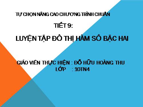 Chương II. §3. Hàm số bậc hai