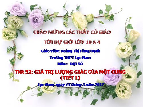 Chương VI. §2. Giá trị lượng giác của một cung