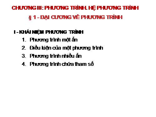 Chương III. §1. Đại cương về phương trình