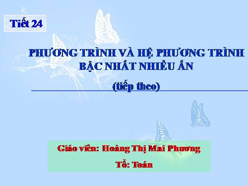 Chương III. §3. Phương trình và hệ phương trình bậc nhất nhiều ẩn